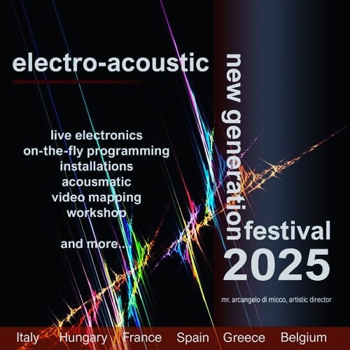 ELECTRO-ACOUSTIC NEW GENERATION FESTIVAL 2025